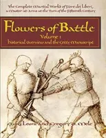 Las flores de la batalla, volumen I: Reseña histórica y el manuscrito Getty - Flowers of Battle, Volume I: Historical Overview and the Getty Manuscript