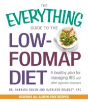 The Everything Guide to the Low-Fodmap Diet: Un plan saludable para controlar el SII y otros trastornos digestivos - The Everything Guide to the Low-Fodmap Diet: A Healthy Plan for Managing IBS and Other Digestive Disorders