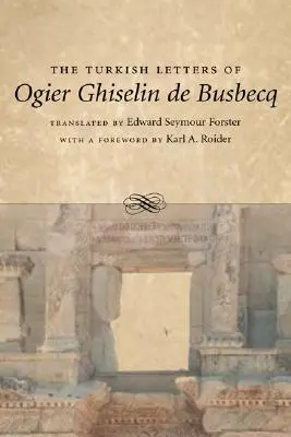 Las cartas turcas de Ogier Ghiselin de Busbecq - The Turkish Letters of Ogier Ghiselin de Busbecq