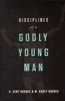 Disciplinas de un joven piadoso - Disciplines of a Godly Young Man