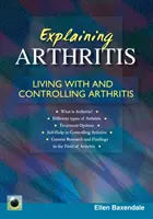 Explicar la artritis - Vivir con artritis y controlarla - Explaining Arthritis - Living With and Controlling Arthritis