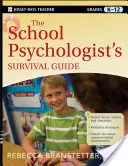 Guía de supervivencia del psicólogo escolar, grados K-12 - The School Psychologist's Survival Guide, Grades K-12