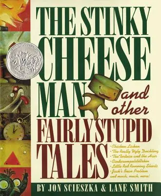 El hombre del queso apestoso: Y otros cuentos bastante estúpidos - The Stinky Cheese Man: And Other Fairly Stupid Tales