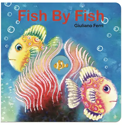 Pez por Pez: (Un cuento contra el acoso escolar) - Fish by Fish: (An Anti-Bullying Tale)