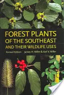 Plantas forestales del sudeste y sus usos en la vida silvestre - Forest Plants of the Southeast and Their Wildlife Uses
