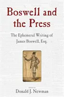 Boswell y la prensa: Ensayos sobre la escritura efímera de James Boswell - Boswell and the Press: Essays on the Ephemeral Writing of James Boswell