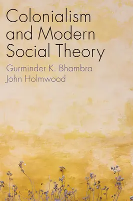 Colonialismo y teoría social moderna - Colonialism and Modern Social Theory