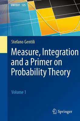 Medida, integración y una introducción a la teoría de la probabilidad: Volumen 1 - Measure, Integration and a Primer on Probability Theory: Volume 1