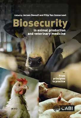 Bioseguridad en producción animal y medicina veterinaria: De los principios a la práctica - Biosecurity in Animal Production and Veterinary Medicine: From Principles to Practice