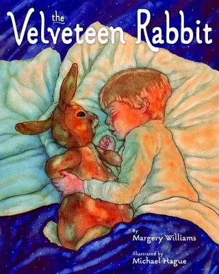 El conejo Velveteen: O cómo los juguetes se hacen realidad - The Velveteen Rabbit: Or How Toys Become Real