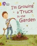 Estoy cultivando un camión en el jardín - I'm Growing a Truck in the Garden