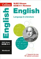 WJEC Eduqas GCSE 9-1 English Language and Literature Workbook - Ideal for Home Learning, 2022 and 2023 Exams