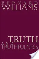 Verdad y veracidad: Ensayo de genealogía - Truth and Truthfulness: An Essay in Genealogy