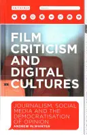 Crítica cinematográfica y culturas digitales: Periodismo, redes sociales y democratización de la opinión - Film Criticism and Digital Cultures: Journalism, Social Media and the Democratization of Opinion