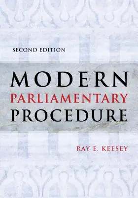 El procedimiento parlamentario moderno - Modern Parliamentary Procedure