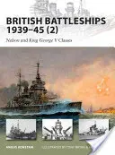 Acorazados británicos 1939-45 (2): Clases Nelson y King George V - British Battleships 1939-45 (2): Nelson and King George V Classes