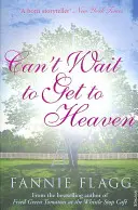 No puedo esperar a llegar al cielo - Can't Wait to Get to Heaven