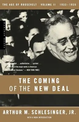 El advenimiento del New Deal, 1933-1935 - The Coming of the New Deal, 1933-1935