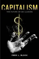 Capitalismo: El futuro de una ilusión - Capitalism: The Future of an Illusion