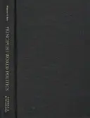 Principled World Politics: El reto de las relaciones internacionales normativas - Principled World Politics: The Challenge of Normative International Relations
