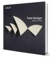 Diseño total a lo largo del tiempo: Arup Design Book - Total Design Over Time: Arup Design Book