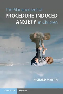 El tratamiento de la ansiedad inducida por procedimientos en niños - The Management of Procedure-Induced Anxiety in Children