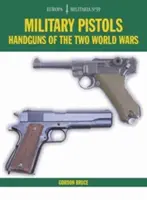 Pistolas militares Em39: Las pistolas de las dos guerras mundiales - Em39 Military Pistols: Handguns of the Two World Wars