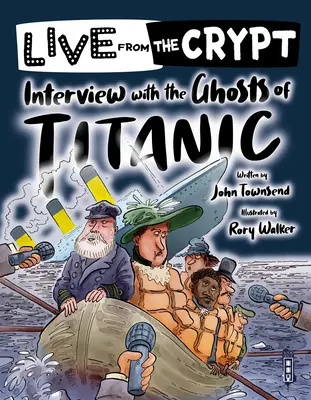 En directo desde la cripta Entrevista con los fantasmas del Titanic - Live from the crypt: Interview with the ghosts of the Titanic