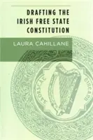La redacción de la Constitución del Estado Libre Irlandés - Drafting the Irish Free State Constitution