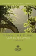 Nana I Ke Kumu (Mira a la Fuente): Volumen 1 - Nana I Ke Kumu (Look to the Source): Volume 1