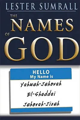 Los nombres de Dios: El nombre de Dios trae esperanza, curación y felicidad - The Names of God: God's Name Brings Hope, Healing, and Happiness