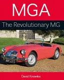 MGA, el MG revolucionario - MGA the Revolutionary MG