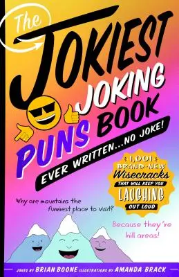 El libro de juegos de palabras más chistoso jamás escrito . . ¡No es broma! 1.001 nuevos chistes que le harán reír a carcajadas. - The Jokiest Joking Puns Book Ever Written . . . No Joke!: 1,001 Brand-New Wisecracks That Will Keep You Laughing Out Loud