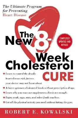 La nueva cura del colesterol en 8 semanas: El programa definitivo para prevenir las enfermedades cardíacas - The New 8-Week Cholesterol Cure: The Ultimate Program for Preventing Heart Disease