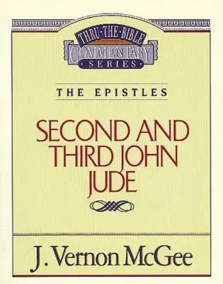 Thru the Bible Vol. 57: Las Epístolas (2 y 3 Juan/Judío), 57 - Thru the Bible Vol. 57: The Epistles (2 and 3 John/Jude), 57