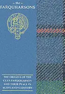 Farquharsons - Los orígenes del clan Farquharson y su lugar en la historia - Farquharsons - The Origins of the Clan Farquharson and Their Place in History