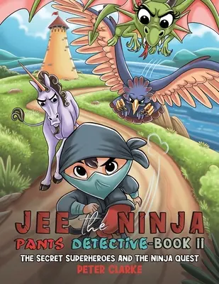 Jee, el detective de los pantalones ninja - Libro II - Jee the Ninja Pants Detective-Book II