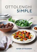 Ottolenghi Simple: Un libro de cocina - Ottolenghi Simple: A Cookbook