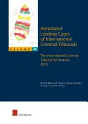 Annotated Leading Cases of International Criminal Tribunals - Volume 42, 42: Tribunal Penal Internacional para Ruanda 2010 - Annotated Leading Cases of International Criminal Tribunals - Volume 42, 42: The International Criminal Tribunal for Rwanda 2010