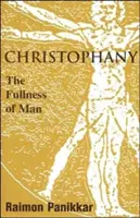 Christophany: La plenitud del hombre - Christophany: The Fullness of Man