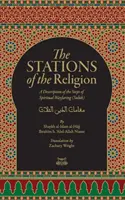 Las Estaciones De La Religión: Descripción De Las Etapas Del Camino Espiritual (Suluk) - The Stations Of The Religion: A description of the steps of SPiritual Wayfaring (Suluk)