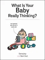 ¿Qué piensa realmente su bebé? - What Is Your Baby Really Thinking