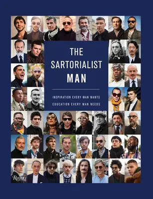 The Sartorialist: El hombre: La inspiración que todo hombre desea, la educación que todo hombre necesita - The Sartorialist: Man: Inspiration Every Man Wants, Education Every Man Needs