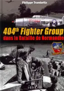 404º Grupo de Caza: Dans La Bataille de Normandie - 404th Fighter Group: Dans La Bataille de Normandie