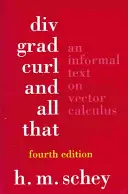 DIV, Grad, Curl, and All That: Un texto informal sobre cálculo vectorial - DIV, Grad, Curl, and All That: An Informal Text on Vector Calculus
