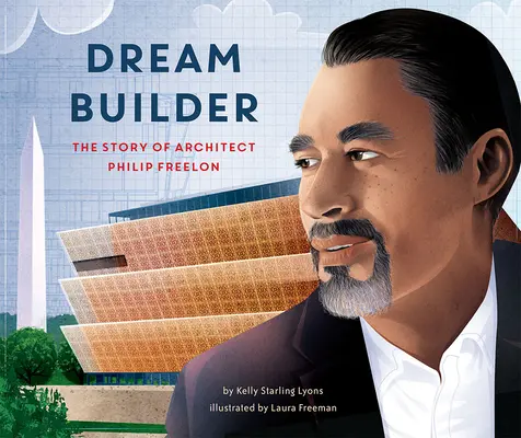 Dream Builder: La historia del arquitecto Philip Freelon - Dream Builder: The Story of Architect Philip Freelon