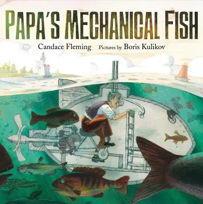 El pez mecánico de papá - Papa's Mechanical Fish