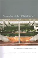 Cornelia Hahn Oberlander: La creación del paisaje moderno - Cornelia Hahn Oberlander: Making the Modern Landscape