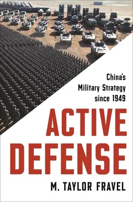 Defensa Activa: La estrategia militar de China desde 1949 - Active Defense: China's Military Strategy Since 1949