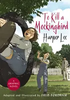 Matar a un ruiseñor - La impresionante adaptación a novela gráfica - To Kill a Mockingbird - The stunning graphic novel adaptation